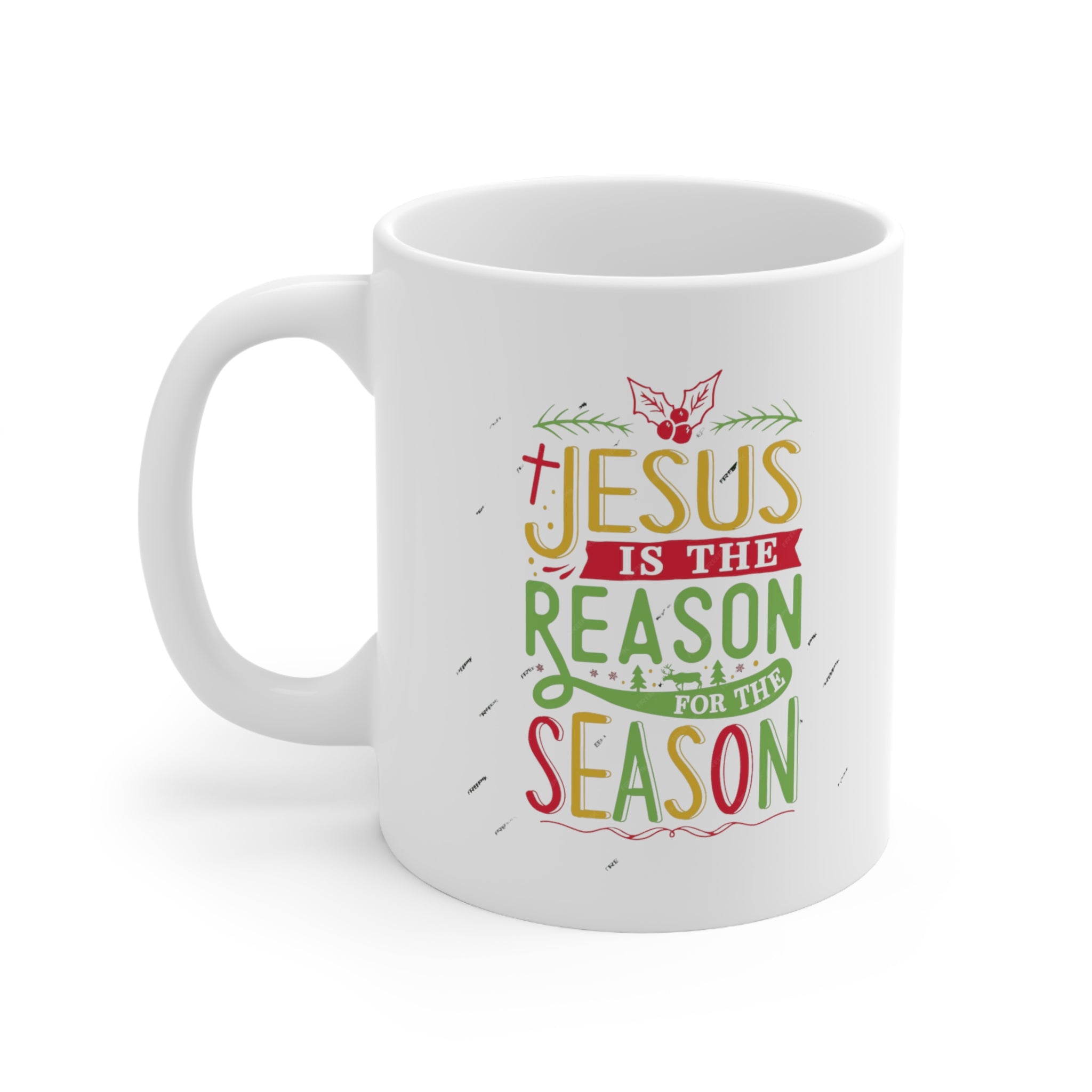 "Jesus is the reason" Ceramic Mug 11oz