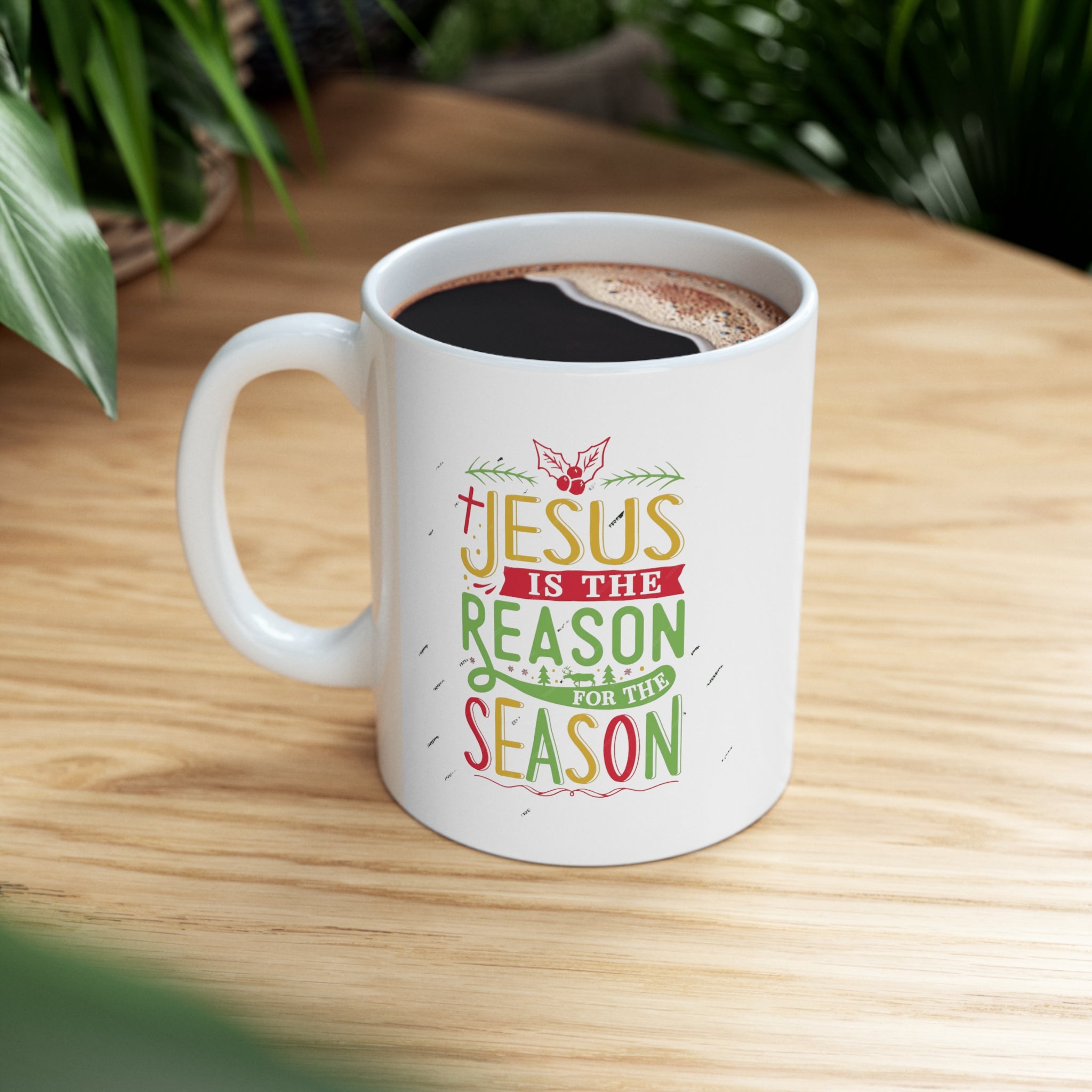 "Jesus is the reason" Ceramic Mug 11oz
