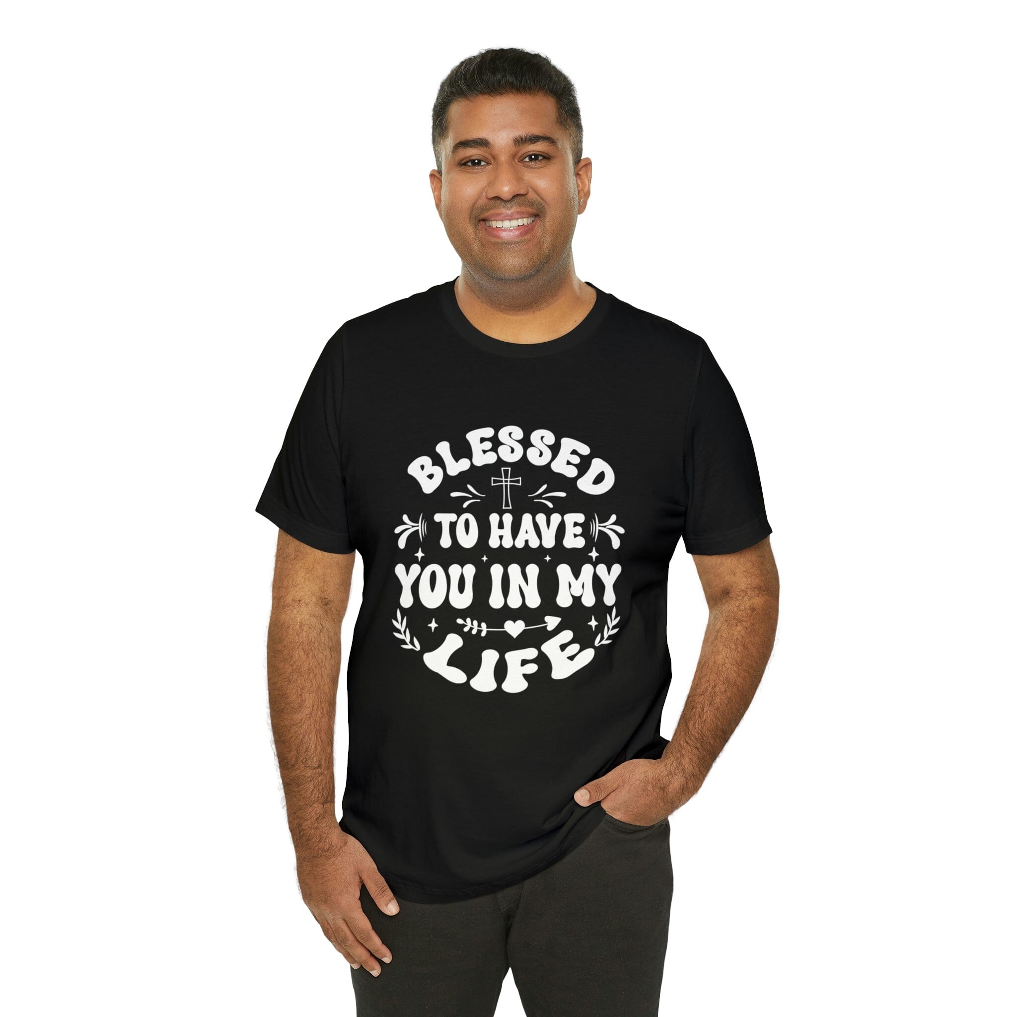 "Blessed to have you in my life" unisex Bella Canvas t-shirt