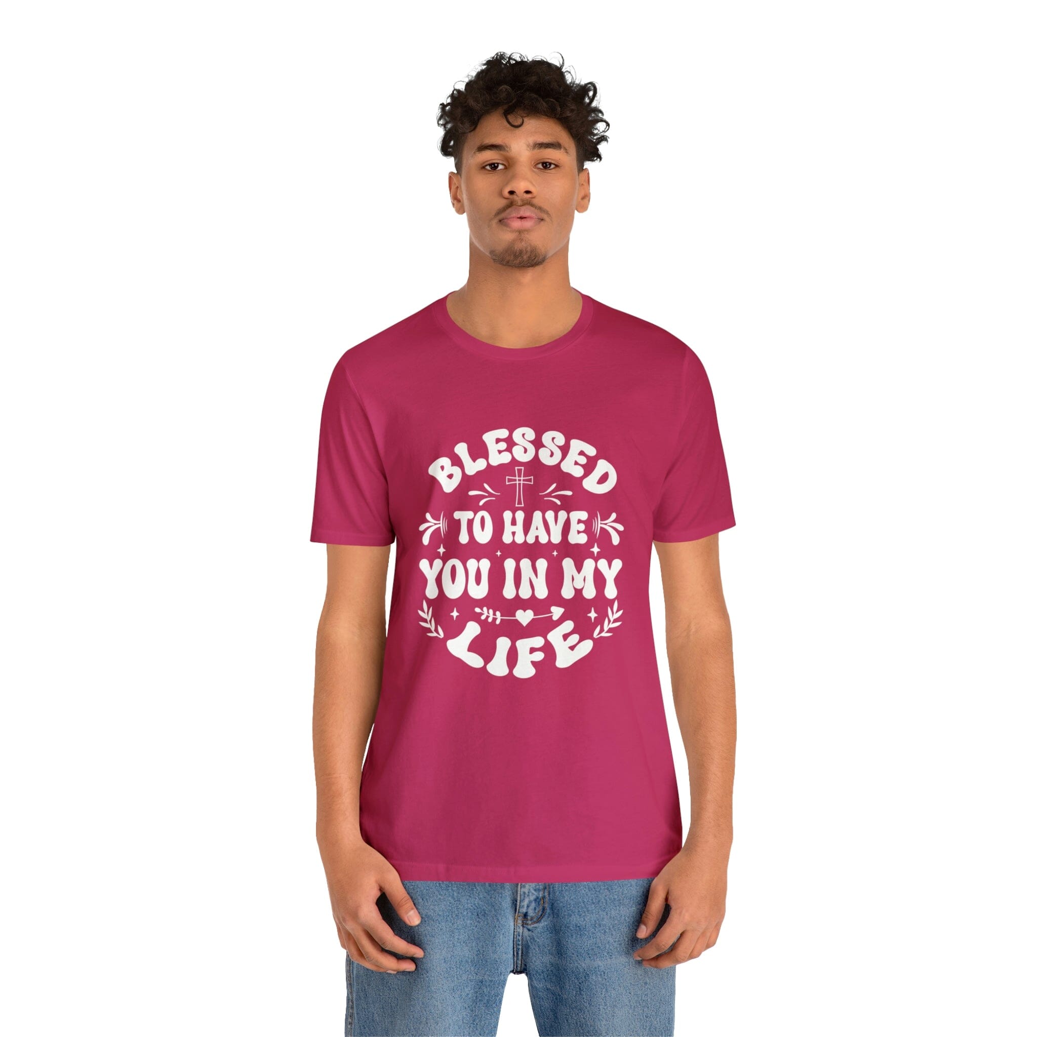 "Blessed to have you in my life" unisex Bella Canvas t-shirt