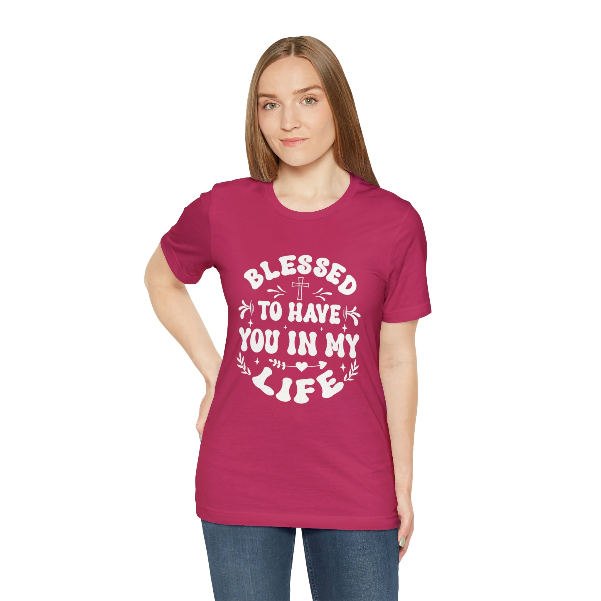 "Blessed to have you in my life" unisex Bella Canvas t-shirt