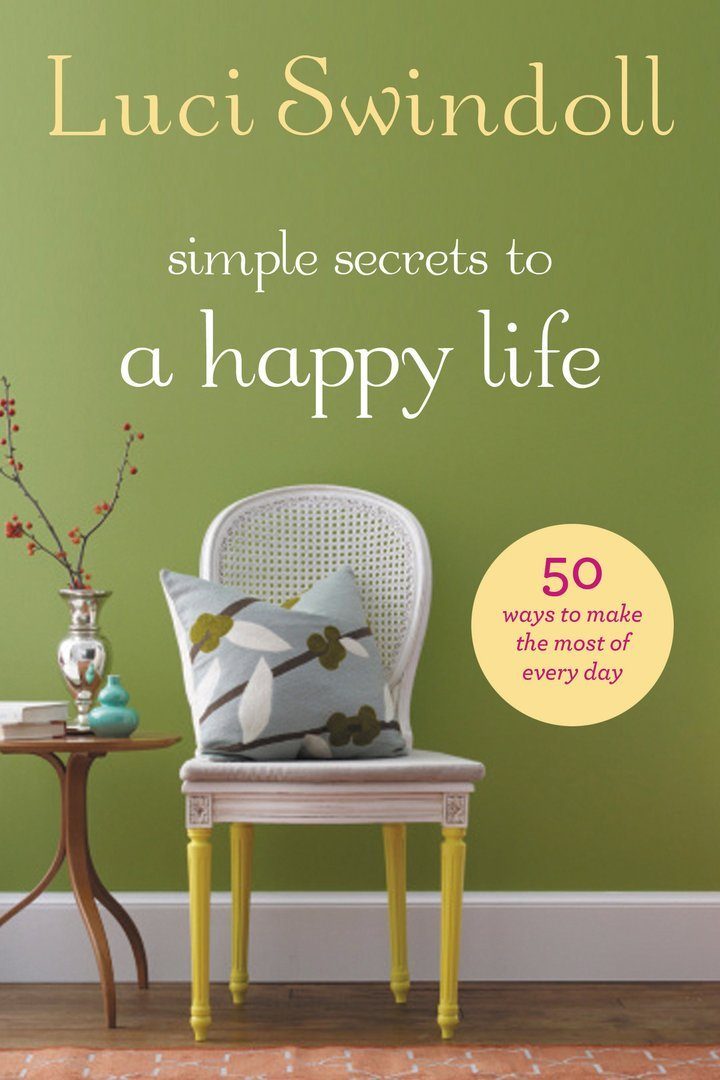 Simple Secrets To A Happy Life – Luci Swindoll