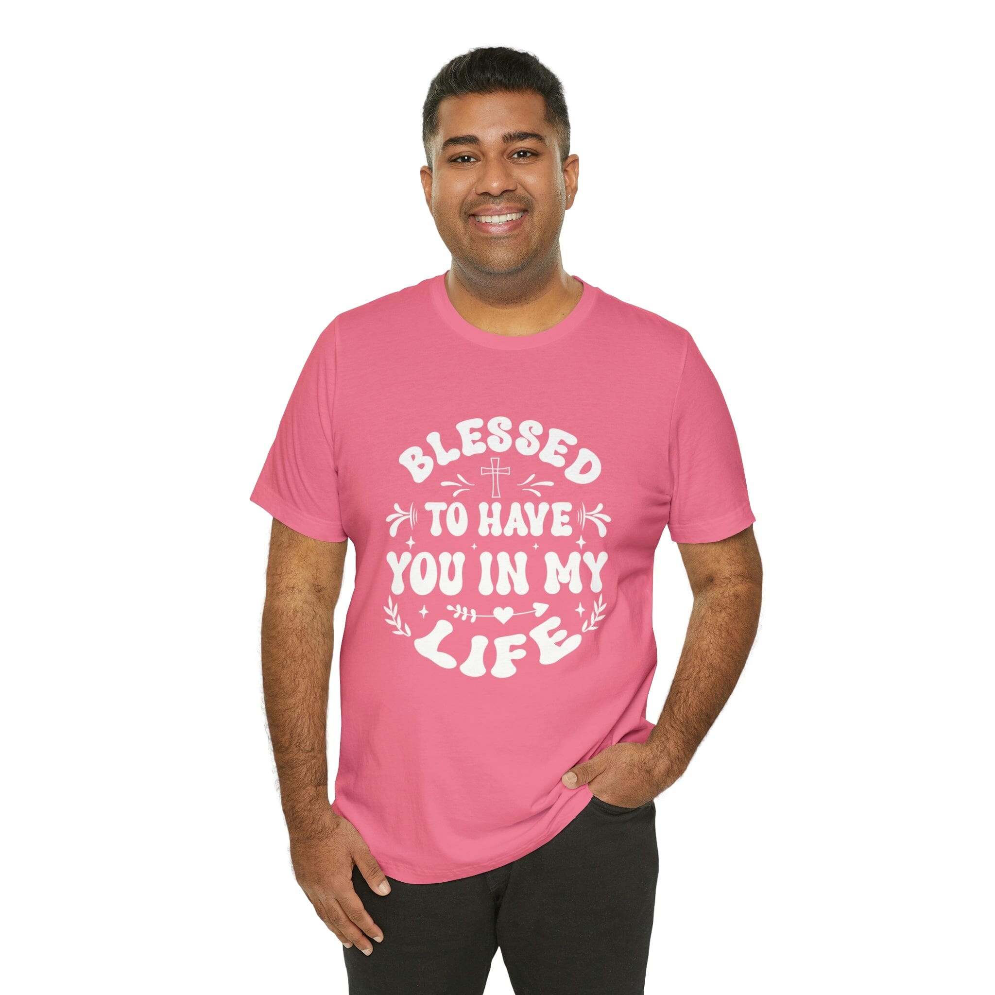 "Blessed to have you in my life" unisex Bella Canvas t-shirt