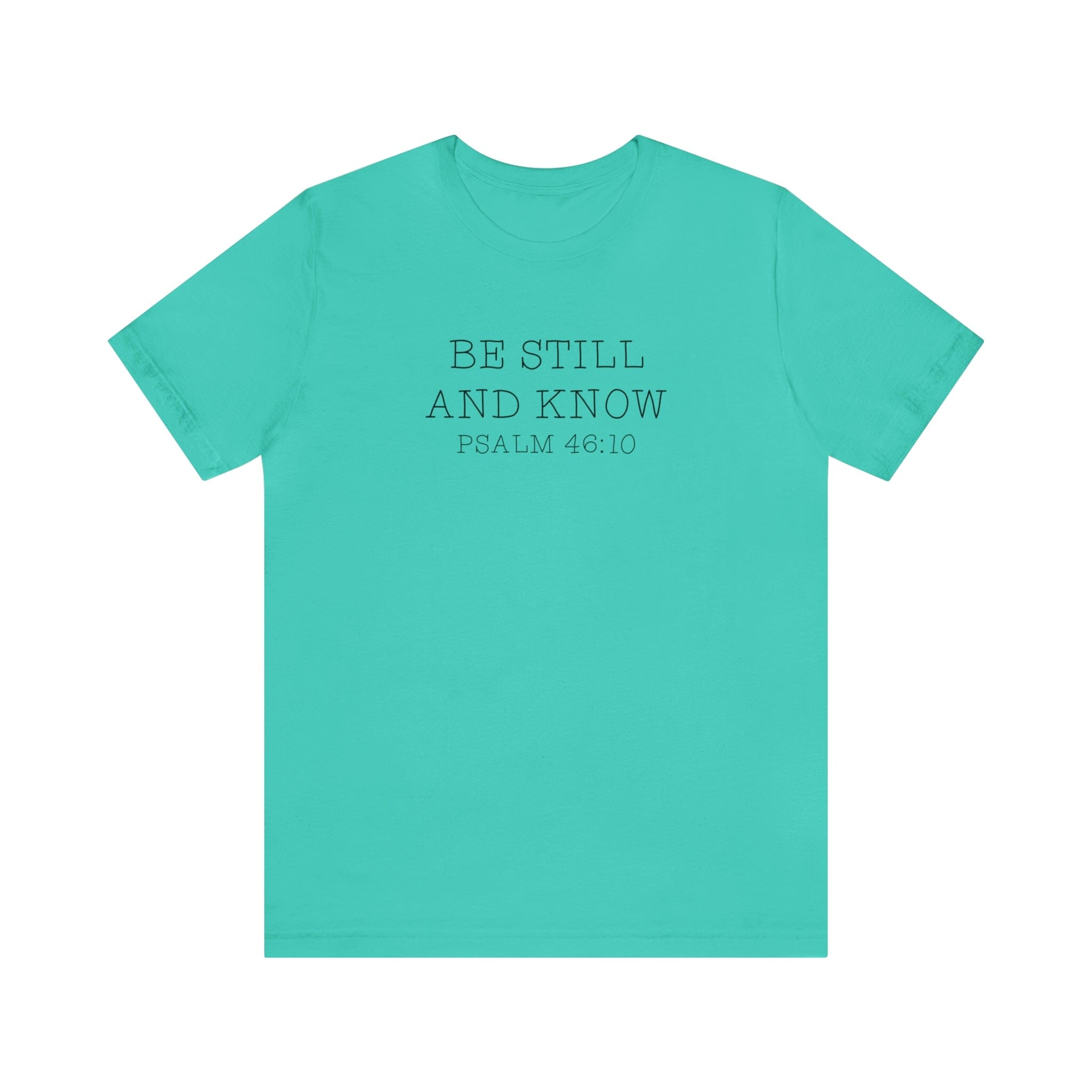 "Be Still" Bella Canvas Unisex Jersey Short Sleeve Tee