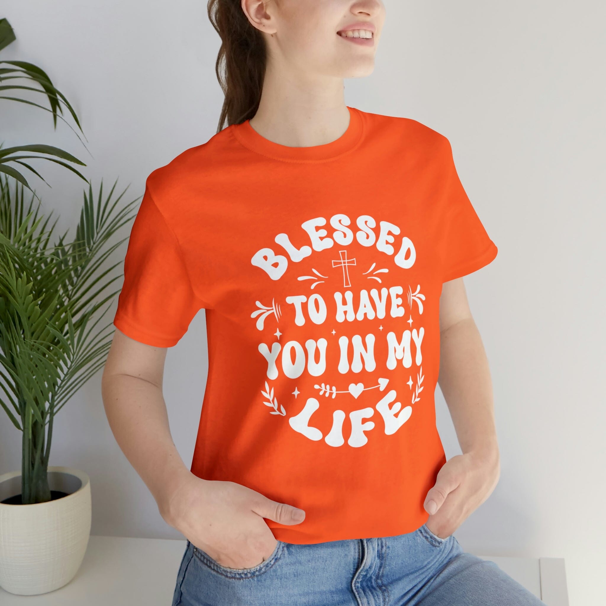 "Blessed to have you in my life" unisex Bella Canvas t-shirt