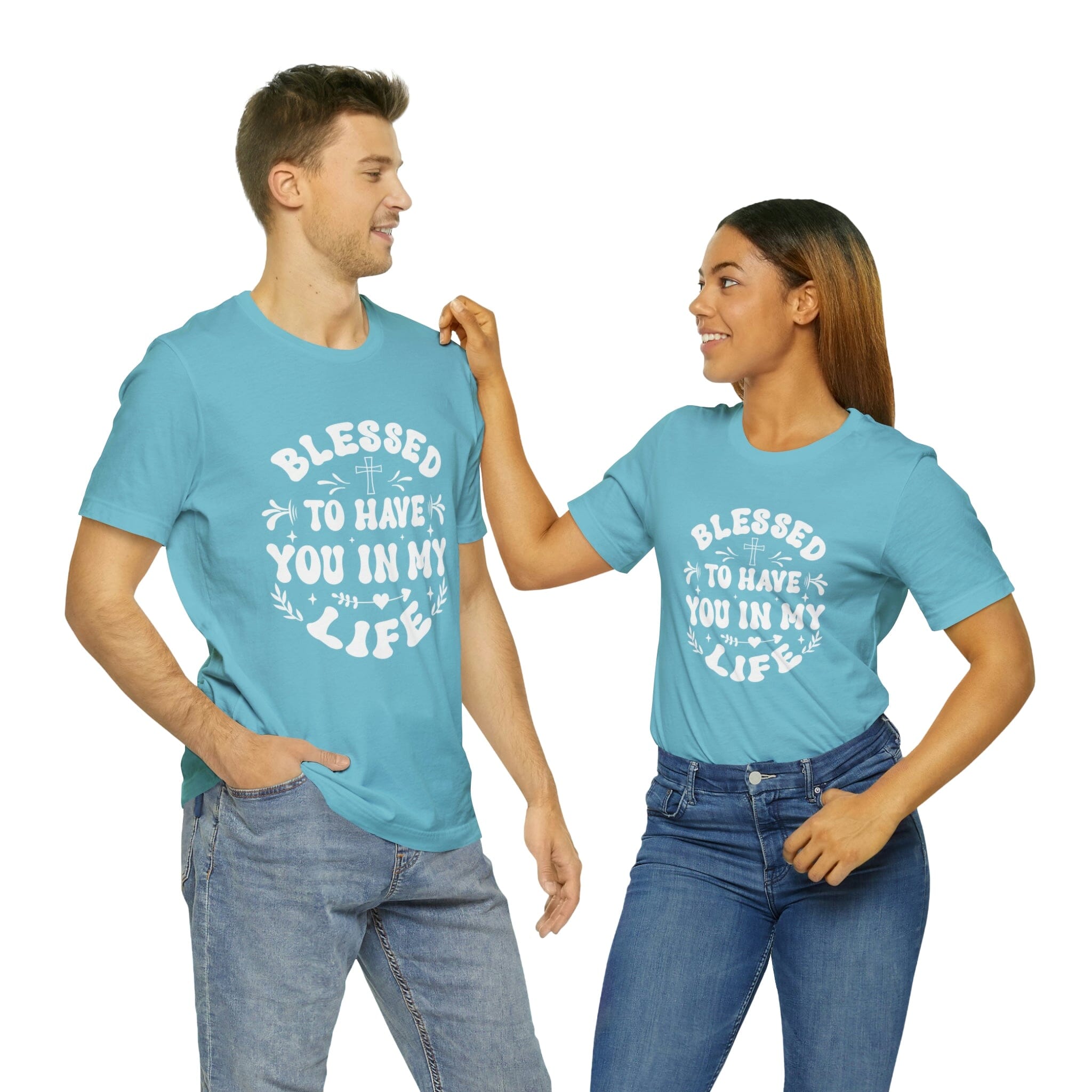 "Blessed to have you in my life" unisex Bella Canvas t-shirt