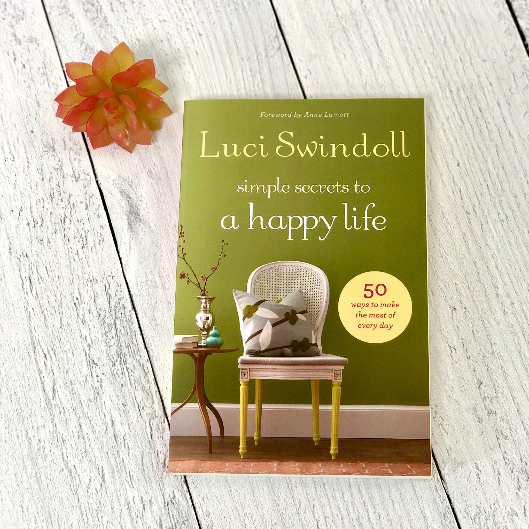 Simple Secrets To A Happy Life – Luci Swindoll